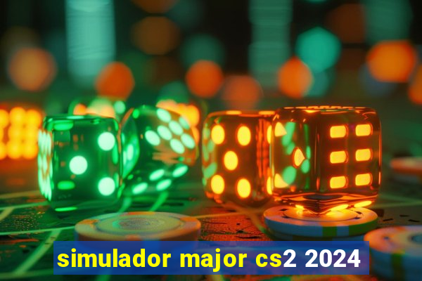 simulador major cs2 2024